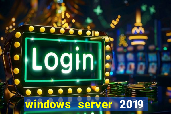 windows server 2019 iso pt-br download